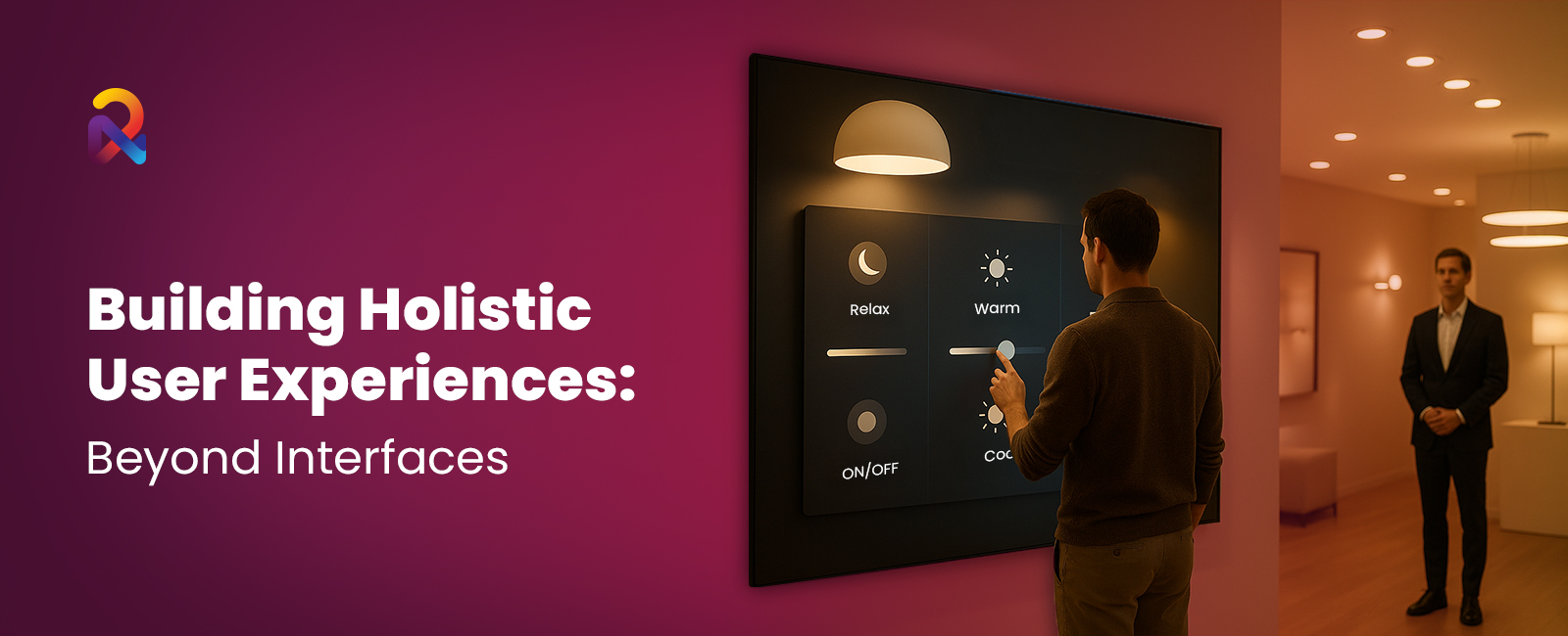 Designing to Experience: Building a Truly Holistic User Experience