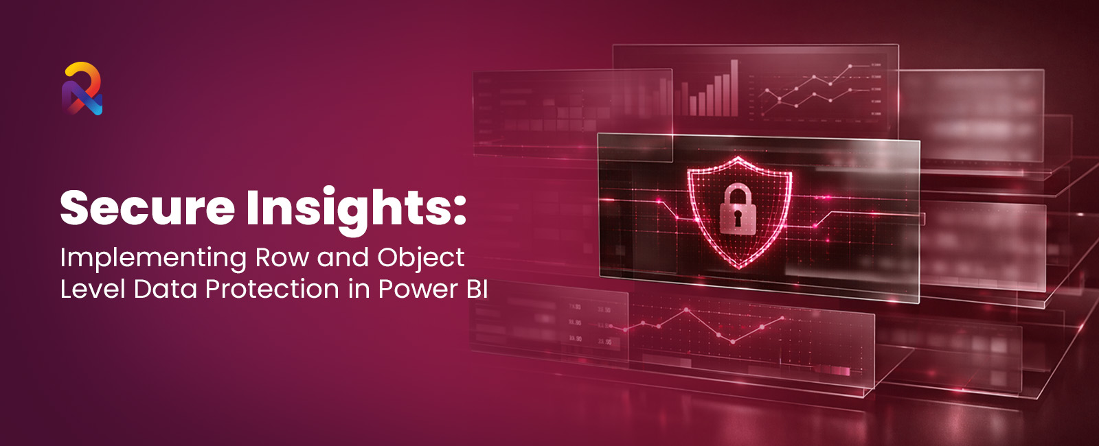Securing Power BI with Advanced Row-Level and Object-Level Security